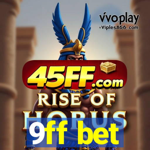 9ff bet